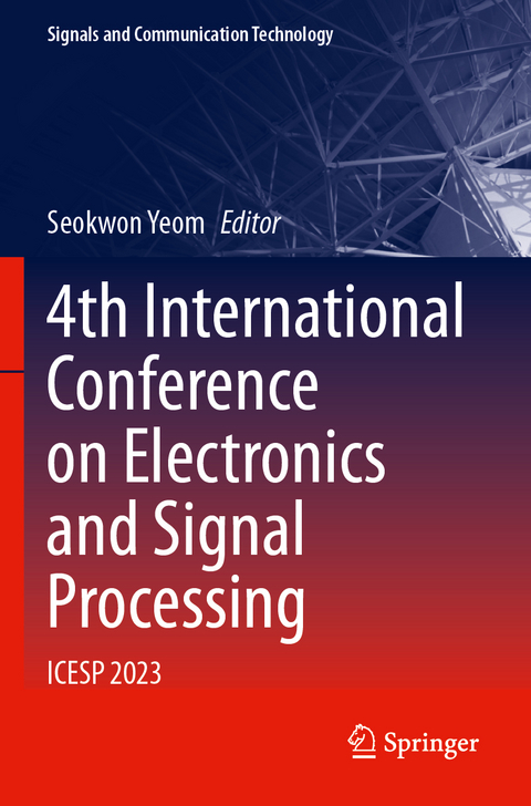 4th International Conference on Electronics and Signal Processing - 