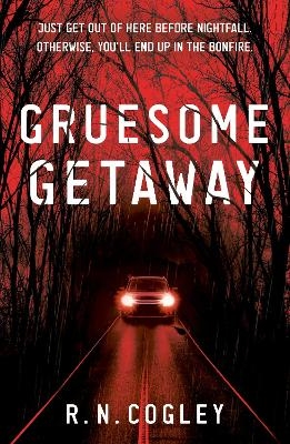 Gruesome Getaway - R. N. Cogley