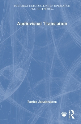 Audiovisual Translation - Patrick Zabalbeascoa