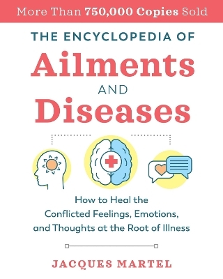 The Encyclopedia of Ailments and Diseases - Jacques Martel