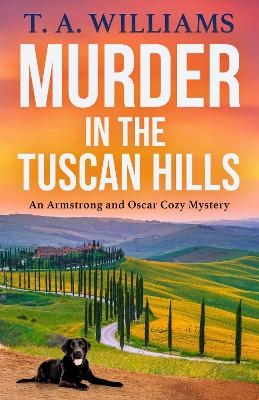 Murder in the Tuscan Hills - T A Williams
