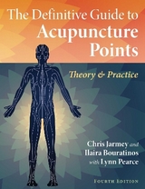 The Definitive Guide to Acupuncture Points - Chris Jarmey, Ilaira Bouratinos