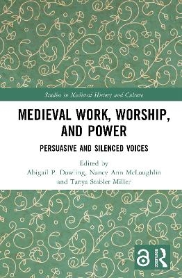 Medieval Work, Worship, and Power