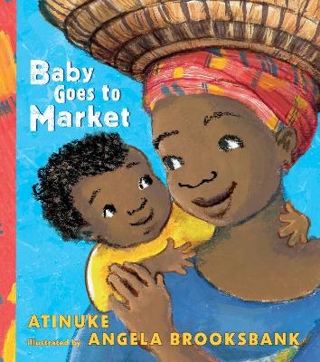Baby Goes to Market -  Atinuke