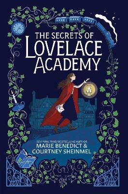 The Secrets of Lovelace Academy - Marie Benedict, Courtney Sheinmel