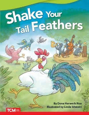 Shake Your Tail Feathers - Dona Herweck Rice