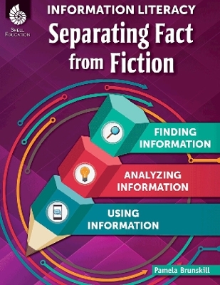 Information Literacy: Separating Fact from Fiction - Sara Armstrong, Pamela Brunskill