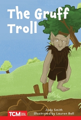 The Gruff Troll - Jodene Lynn Smith, Jodene Smith