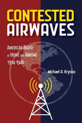 Contested Airwaves - Michael A. Krysko