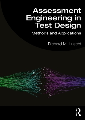Assessment Engineering in Test Design - Richard M. Luecht