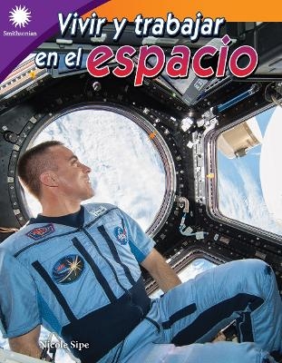 Vivir y trabajar en el espacio - Nicole Sipe