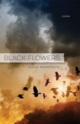Black Flowers - Doug Ramspeck