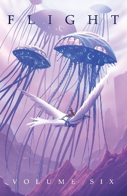 Flight Volume Six - Cory Godbey, JP Ahonen, Kean Soo, Mike Dutton