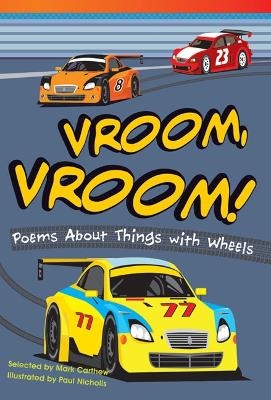 Vroom, Vroom! Poems About Things with Wheels - Mark Carthew