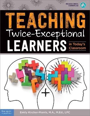 Teaching Twice-Exceptional Learners in Today's Classroom - Emily Kircher-Morris