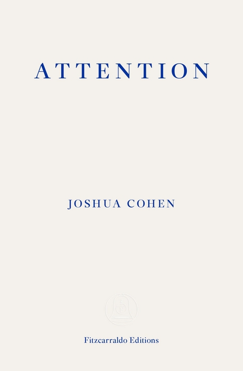 Attention -  Joshua Cohen