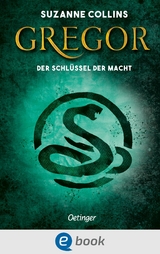 Gregor 2. Gregor und der Schl&uuml;ssel zur Macht - Suzanne Collins