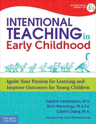 Intentional Teaching in Early Childhood - Sandra Heidemann, Beth Menninga, Claire Chang