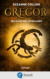 Gregor 4. Gregor und der Fluch des Unterlandes - Suzanne Collins