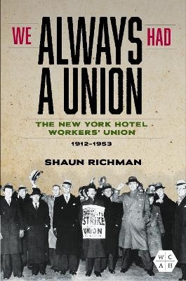 We Always Had a Union - Shaun Richman