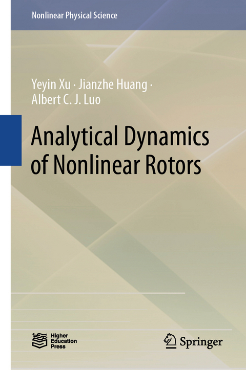 Analytical Dynamics of Nonlinear Rotors - Yeyin Xu, Jianzhe Huang, Albert C. J. Luo