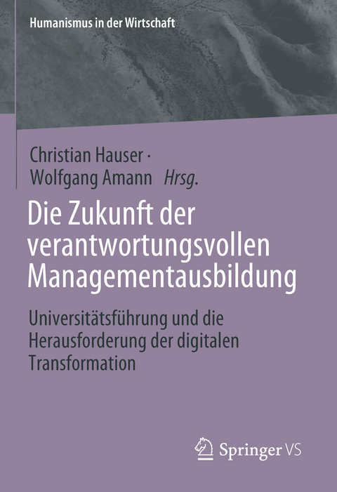 Die Zukunft der verantwortungsvollen Managementausbildung - 
