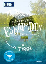 52 kleine & große Eskapaden in Tirol - Lea Hajner