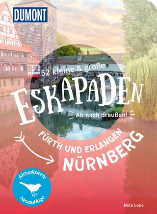 52 kleine & große Eskapaden : Nürnberg, Fürth und Erlangen