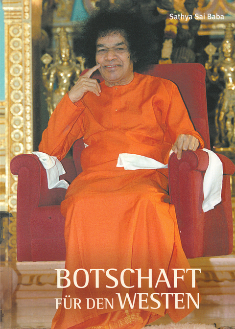 Botschaft f&uuml;r den Westen -  Sathya Sai Baba
