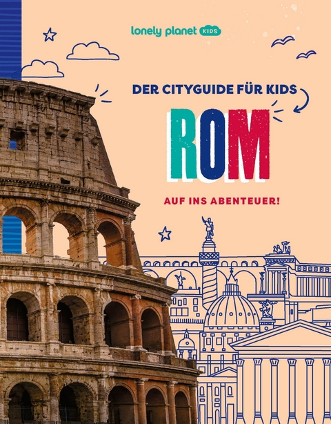 Der Cityguide f&uuml;r Kids: Rom