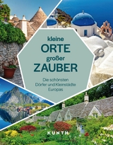 KUNTH Kleine Orte, großer Zauber - Isabel Rößler, Birte Schultze