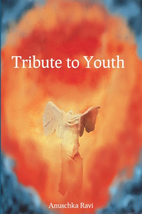 Tribute to Youth - Anuschka Ravi