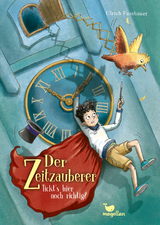 Der Zeitzauberer &ndash; Tickt&rsquo;s hier noch richtig? - Ulrich Fasshauer