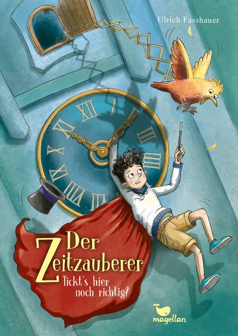 Der Zeitzauberer &ndash; Tickt&rsquo;s hier noch richtig? - Ulrich Fasshauer