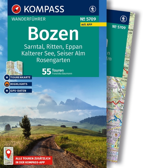 KOMPASS Wanderf&uuml;hrer Bozen, Sarntal, Ritten, Eppan, Kalterer See, Seiser Alm, Rosengarten, 55 Touren mit Extra-Tourenkarte - Franziska Baumann