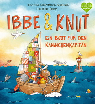 Ibbe & Knut - Ein Boot für den Kaninchenkapitän