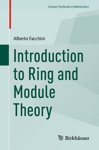 Introduction to Ring and Module Theory