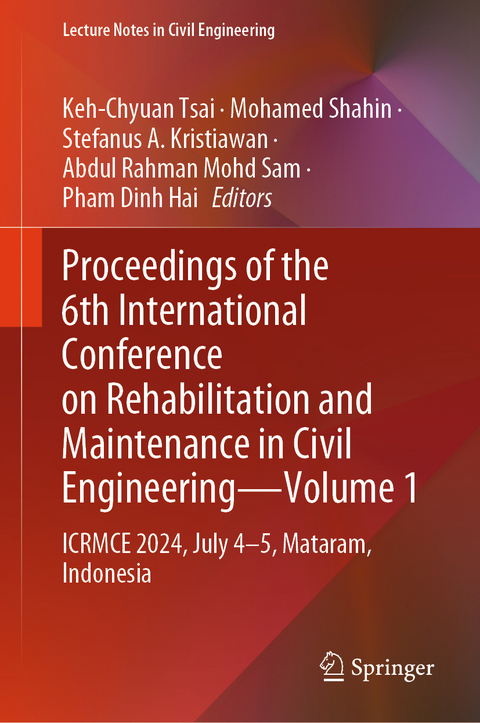 Proceedings of the 6th International Conference on Rehabilitation and Maintenance in Civil Engineering&mdash;Volume 1 - 