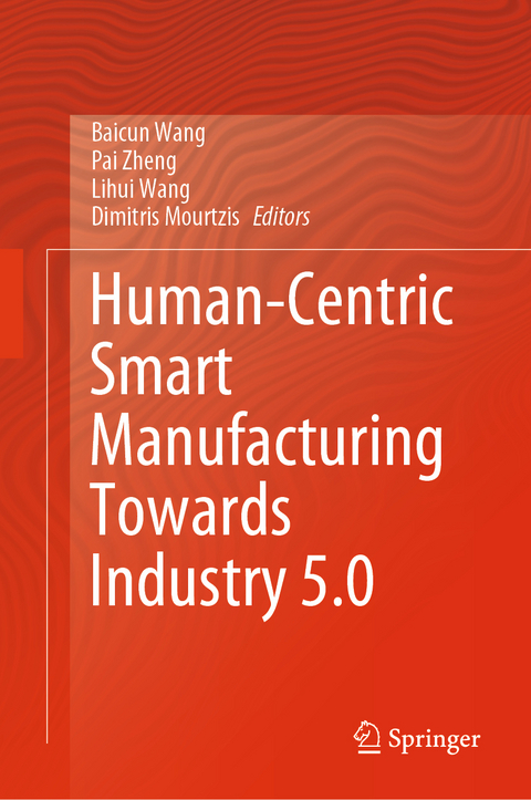 Human-Centric Smart Manufacturing Towards Industry 5.0 - 