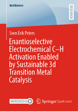 Enantioselective Electrochemical C–H Activation Enabled by Sustainable 3d Transition Metal Catalysis - Sven Erik Peters