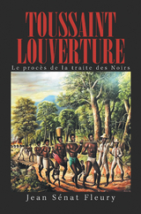 Toussaint Louverture - Jean S&eacute;nat Fleury