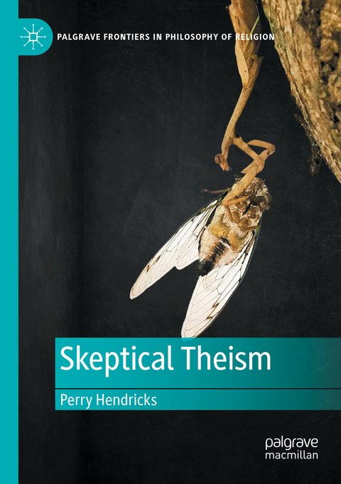 Skeptical Theism - Perry Hendricks
