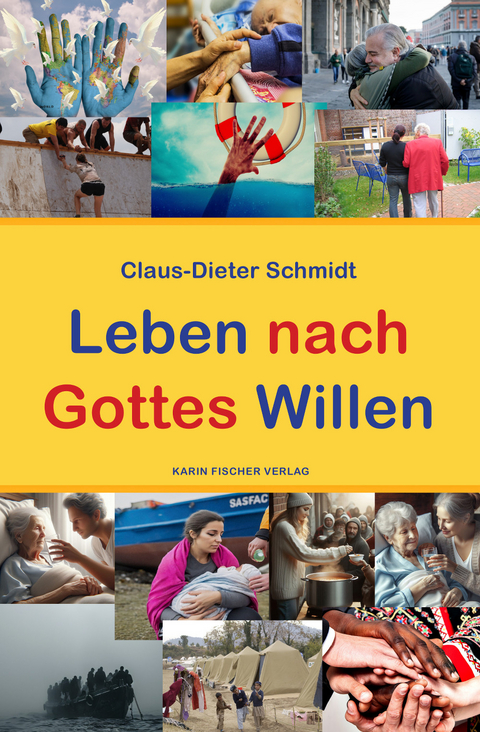 Leben nach Gottes Willen - Claus-Dieter Schmidt
