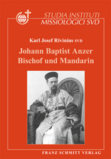 Johann Baptist Anzer - Rivinius SVD Karl Josef