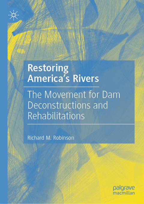 Restoring America's Rivers - Richard M. Robinson