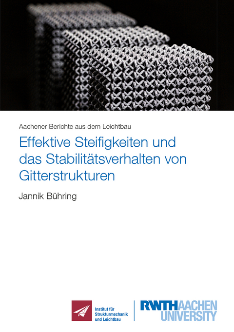 Effektive Steifigkeiten und das Stabilit&auml;tsverhalten von Gitterstrukturen - Jannik B&uuml;hring