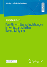 Peer-Unterst&uuml;tzungsbeziehungen im Kontext psychischer Beeintr&auml;chtigung - Klara Lammers