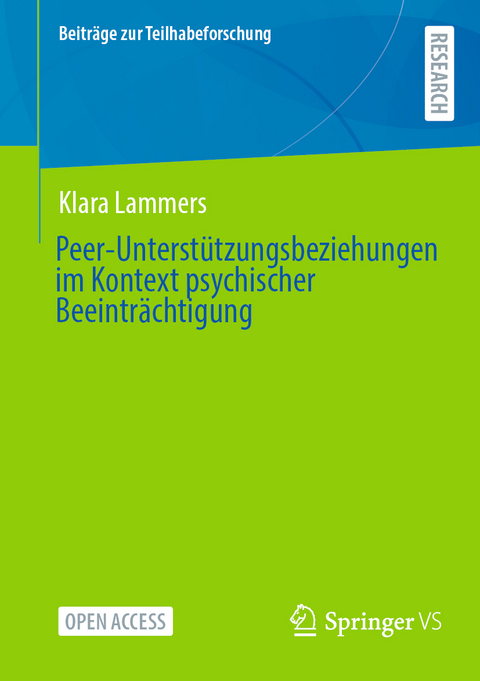 Peer-Unterst&uuml;tzungsbeziehungen im Kontext psychischer Beeintr&auml;chtigung - Klara Lammers