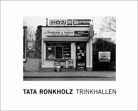 Tata Ronkholz. Trinkhallen - 