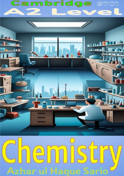 Cambridge A2 Level Chemistry 9701 - Azhar Ul Haque Sario